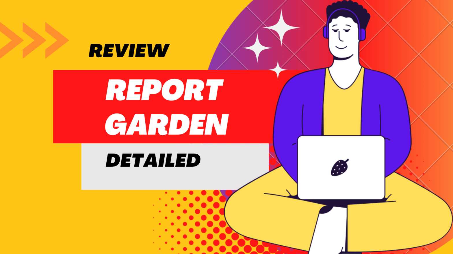 Report Garden Review